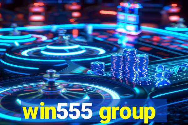 win555 group